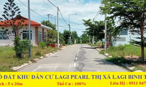 Bán Đất Khu Dân Cư Lagi Pearl – Cơ Hội Đầu Tư Và Xây Dựng Tại Thị Xã Lagi, Bình Thuận